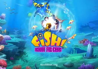 FISH! Shoot For Cash tại keo88